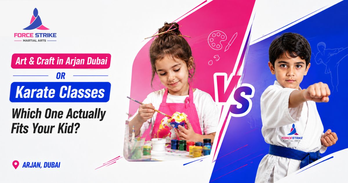 Art & Craft in Arjan Dubai or Karate Classes Which One Actually Fits Your Kid?